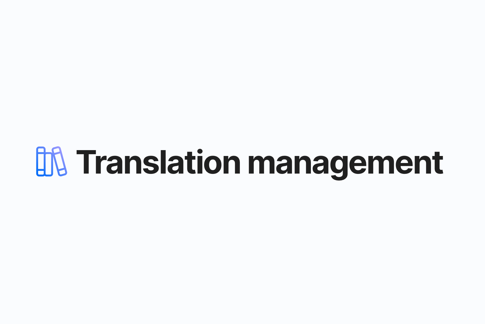 Translation management explained: What it is and why you need it